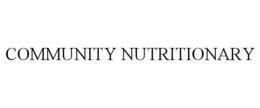 COMMUNITY NUTRITIONARY trademark