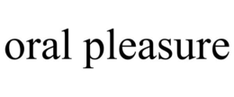 ORAL PLEASURE trademark