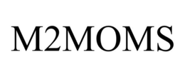 M2MOMS trademark