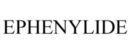 EPHENYLIDE trademark