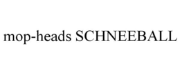 MOP-HEADS SCHNEEBALL trademark