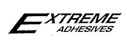 EXTREME ADHESIVES trademark
