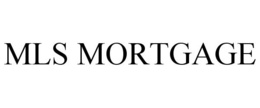 MLS MORTGAGE trademark