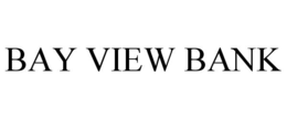 BAY VIEW BANK trademark