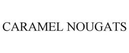 CARAMEL NOUGATS trademark