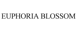 EUPHORIA BLOSSOM trademark