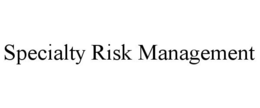 SPECIALTY RISK MANAGEMENT trademark