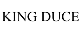 KING DUCE trademark