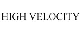 HIGH VELOCITY trademark