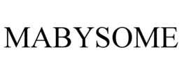 MABYSOME trademark
