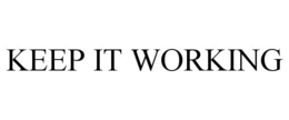 KEEP IT WORKING trademark