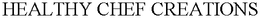 HEALTHY CHEF CREATIONS trademark