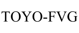 TOYO-FVG trademark