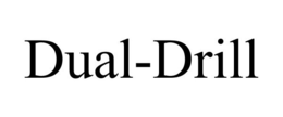 DUAL-DRILL trademark