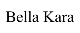 BELLA KARA trademark