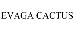 EVAGA CACTUS trademark