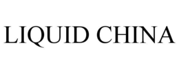 LIQUID CHINA trademark
