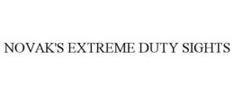 NOVAK'S EXTREME DUTY SIGHTS trademark