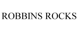 ROBBINS ROCKS trademark