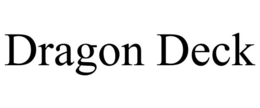 DRAGON DECK trademark