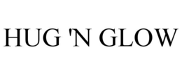 HUG 'N GLOW trademark