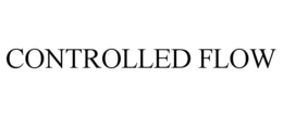 CONTROLLED FLOW trademark