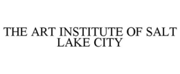 THE ART INSTITUTE OF SALT LAKE CITY trademark