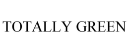 TOTALLY GREEN trademark