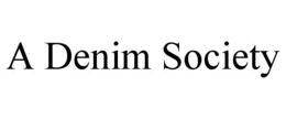 A DENIM SOCIETY trademark