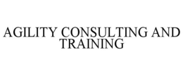 AGILITY CONSULTING AND TRAINING trademark