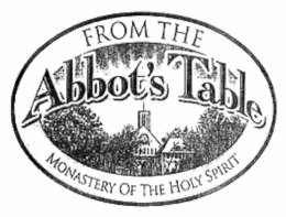 FROM THE ABBOT'S TABLE MONASTERY OF THEHOLY SPIRIT trademark