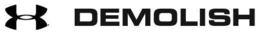 UA DEMOLISH trademark