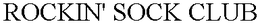 ROCKIN' SOCK CLUB trademark