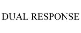 DUAL RESPONSE trademark