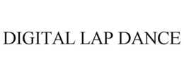 DIGITAL LAP DANCE trademark