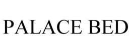 PALACE BED trademark