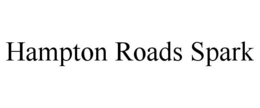 HAMPTON ROADS SPARK trademark