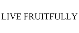 LIVE FRUITFULLY trademark