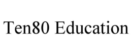 TEN80 EDUCATION trademark