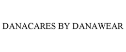 DANACARES BY DANAWEAR trademark