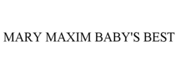 MARY MAXIM BABY'S BEST trademark