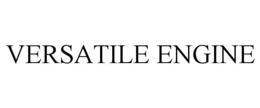 VERSATILE ENGINE trademark