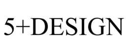 5+DESIGN trademark