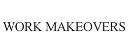 WORK MAKEOVERS trademark