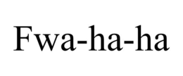 FWA-HA-HA trademark