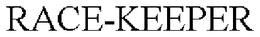 RACE-KEEPER trademark
