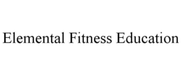 ELEMENTAL FITNESS EDUCATION trademark
