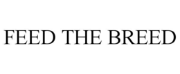 FEED THE BREED trademark