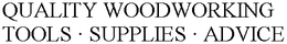 QUALITY WOODWORKING TOOLS · SUPPLIES · ADVICE trademark