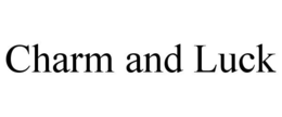 CHARM AND LUCK trademark